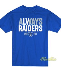 Always Raiders T Shirt 1
