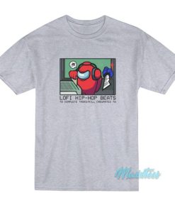Among Us Lofi Hip-Hop Beats T-Shirt 1 Among Us Lofi Hip Hop Beats T Shirt 2