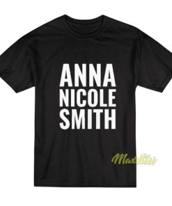 Anna Nicole Smith T-Shirt 1 Anna Nicole Smith T Shirt 2