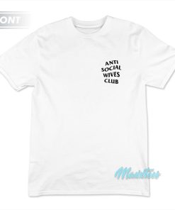 Anti Social Wives Club T Shirt 2