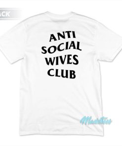 Anti Social Wives Club T Shirt 3
