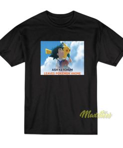 Ash Ketchum Leaving Pokemon T Shirt 2