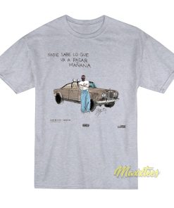 Bad Bunny Nadie Sabe Lo Que Va A Pasar Manana T Shirt 1