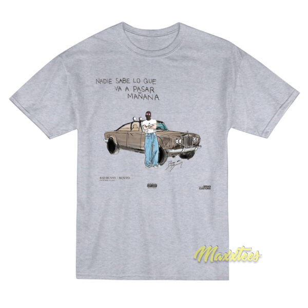 Bad Bunny Nadie Sabe Lo Que Va A Pasar Manana T-Shirt Bad Bunny Nadie Sabe Lo Que Va A Pasar Manana T-Shirt