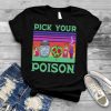 Awesome Retro Pick Your Poison Halloween T Shirt