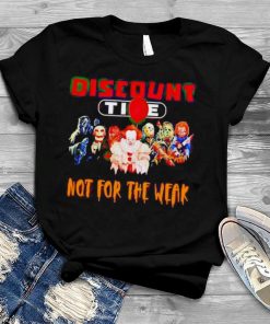 Horror Movie Characters Discount Tire Not For The Weak Halloween 2023 T shirt