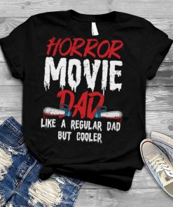 Horror Movie Design for your Horror Movie Halloween Single Dad Shirts