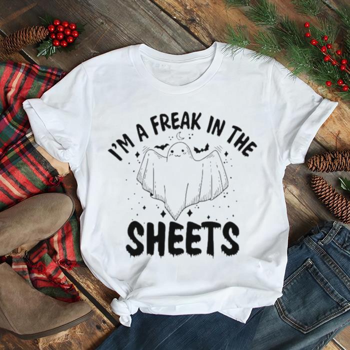 I’m a freak in the sheets Halloween Unisex T shirt I’m a freak in the sheets Halloween Unisex T shirt