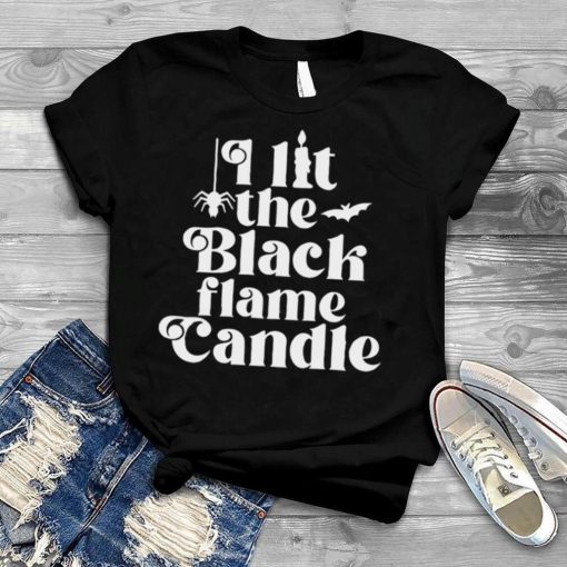 I lit the black candle Hocus Pocus Halloween T Shirt