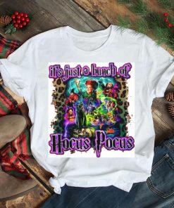 It’s Just A Bunch Of Hocus Pocus Design For Halloween shirt
