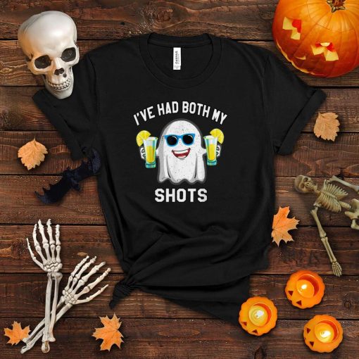 I’ve Had Both My Shots funny Halloween Ghost drink Tequila T Shirt