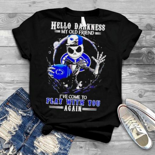 Jack Skellington Penn State Nittany Lions Hello Darkness My Old Friend I’ve Come To Play With You Again Shirt