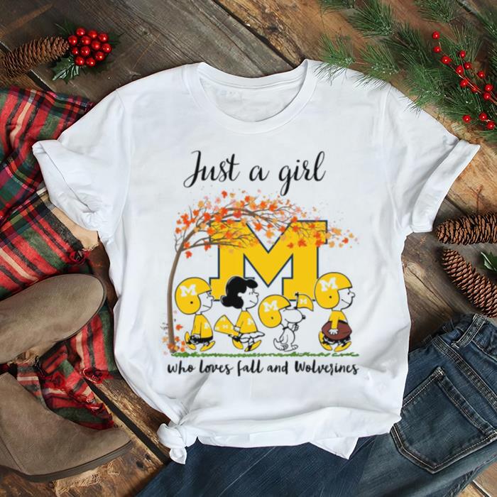 Just A Girl Who Loves Fall and Michigan Wolverines Peanuts Cartoon Halloween T shirt Just A Girl Who Loves Fall and Michigan Wolverines Peanuts Cartoon Halloween T shirt