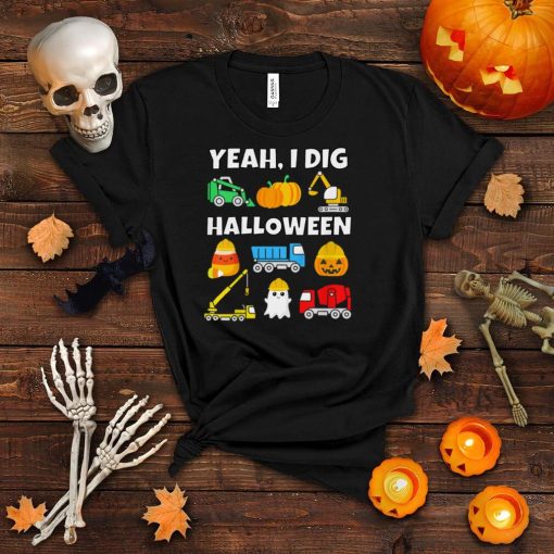 Kids Yeah I Dig Halloween Excavator Construction Vehicles & Candy T Shirt