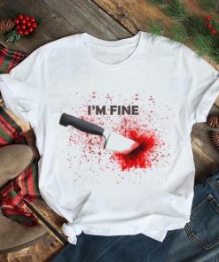 Knife Stab I Am Fine Halloween shirt