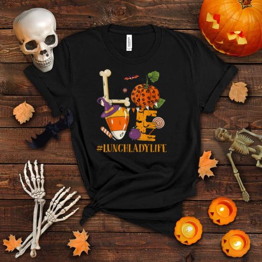 Love Lunch Lady Life Halloween Costume Pumpkin Autumn Fall T Shirt