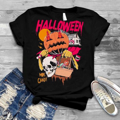 More Candy Halloween shirt