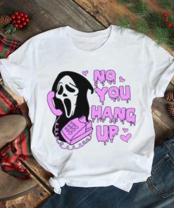 No You Hang Up Funny Ghostface Valentine And Halloween Halloween 2023 T Shirt