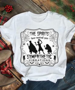 The Spirits Have Received Your Sympathetic Disneyland Halloween Shirts