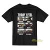 Baby Yoda Today I Feel T-Shirt
