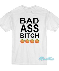 Bad Ass Bitch T-Shirt
