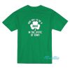 Bad Day To Be A Beer In Iowa St Patricks Day T-Shirt