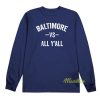 Baltimore vs All Y’all Long Sleeve Shirt