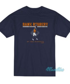 Bank Robbery By Chas Mccormick T-Shirt