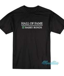 Barry Bonds Hall Of Fame T-Shirt