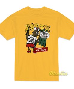 Bartx No Sellout Freedom By Any Means T-Shirt