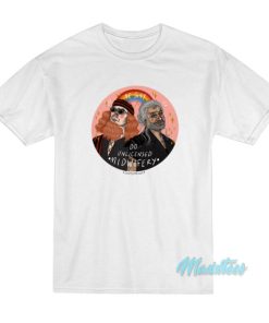 Be Gay Do Unlicensed Midwifery T Shirt 3