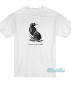 Become Ungovernable Crow T-Shirt 2 Become Ungovernable Crow T Shirt 3