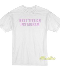 Best Tits On Instagram T-Shirt Best Tits On Instagram T-Shirt