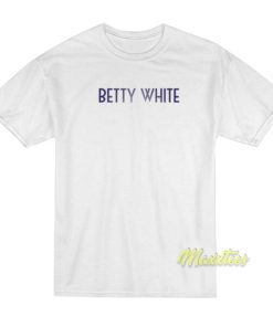 Betty White T-Shirt