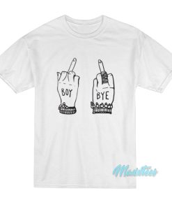 Beyonce Middle Fingers Boy Bye T-Shirt
