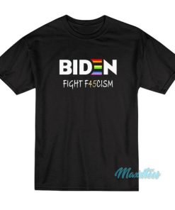 Biden Fight F45cism T-Shirt