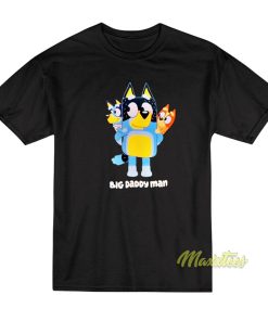 Big Daddy Man Bluey T-Shirt