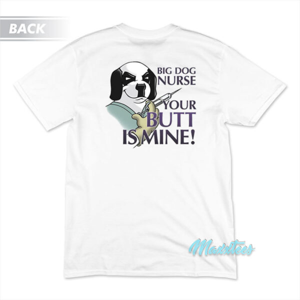 Big Dogs Nurse T-Shirt Big Dogs Nurse T-Shirt