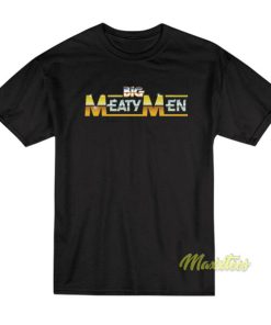 Big Meaty Men T-Shirt