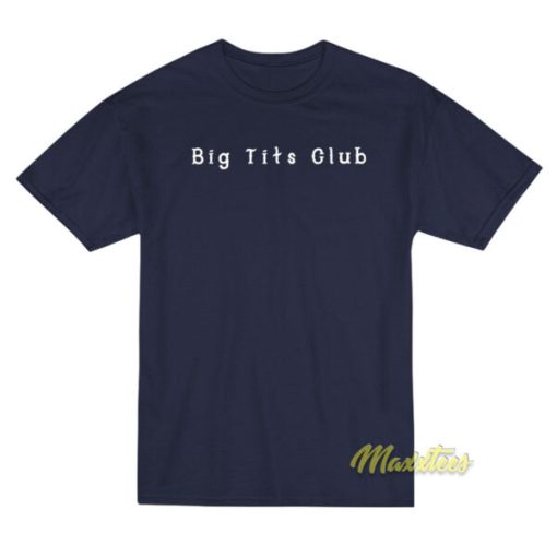 Big Tits Club T-Shirt
