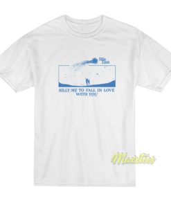 Billie Eilish Silly Me To Fall In Love With You T-Shirt