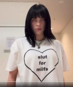 Billie Eilish Slut For Milf T-Shirt
