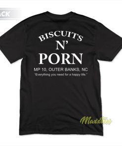 Biscuits N Porn Mp 10 Outer Banks Nc T-Shirt