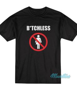Bitchless T-Shirt