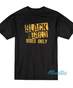 Black And Gold Vibes Only T-Shirt
