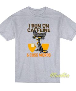 Black Cat Drink Coffee I Run On Caffeine T-Shirt Black Cat Drink Coffee I Run On Caffeine T-Shirt
