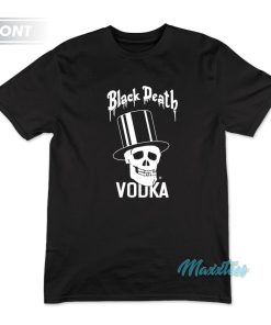 Black Death Vodka Drink In Peace T-Shirt