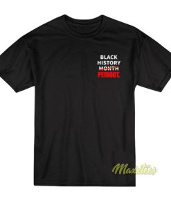 Black History Month Periodt T-Shirt