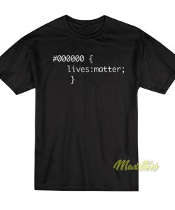 Black Lives Matter CSS T-Shirt