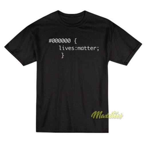 Black Lives Matter CSS T-Shirt